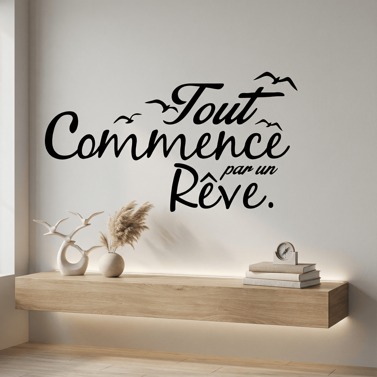 Sticker Mural Citation Tout commence par un Rêve