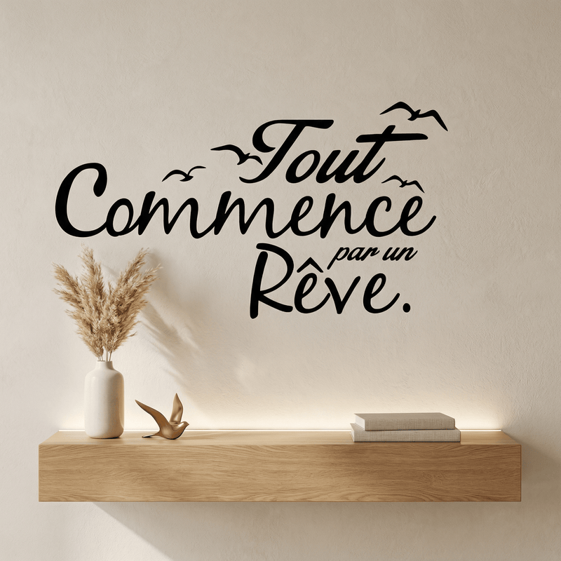 Sticker Mural Citation Tout commence par un Rêve